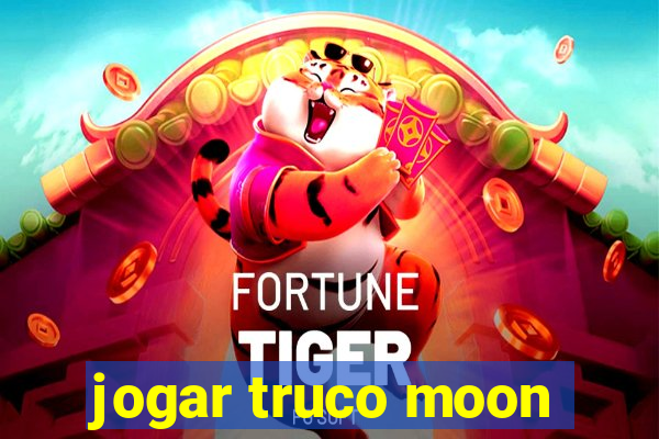 jogar truco moon